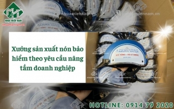 Xưởng sản xuất nón bảo hiểm theo yêu cầu nâng tầm doanh nghiệp