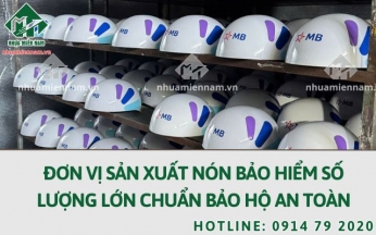Đơn vị sản xuất nón bảo hiểm số lượng lớn chuẩn bảo hộ an toàn
